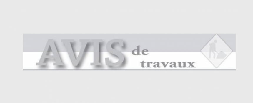 AVIS DE TRAVAUX-ENTRETIEN