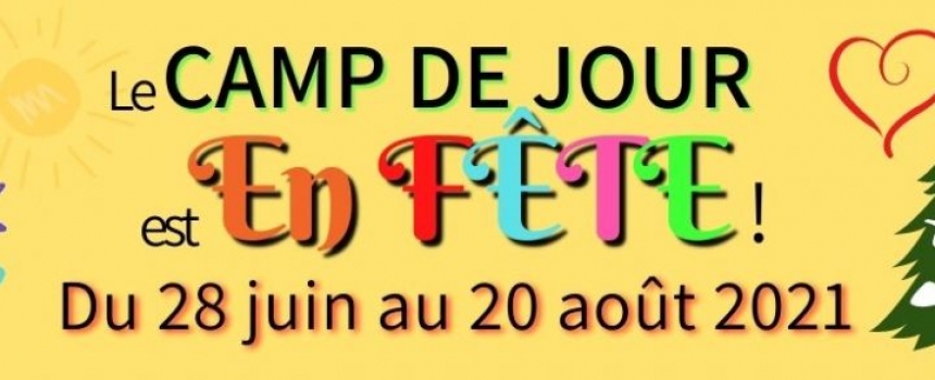 LANCEMENT DES INSCRIPTIONS AU CAMP DE JOUR ESTIVAL DE SAINTE-EULALIE-PLUSIEURS NOUVEAUTÉS POUR 2021